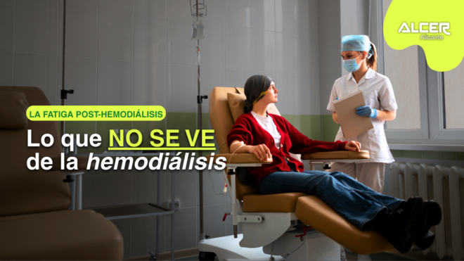 Fatiga post-hemodialisis en paciente de diálisis en ALCER Alicante